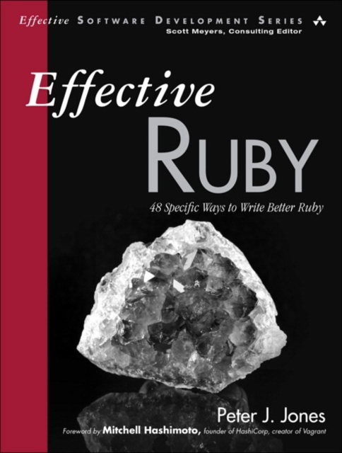 Effective Ruby : 48 Specific Ways to Write Better Ruby, Paperback / softback Book