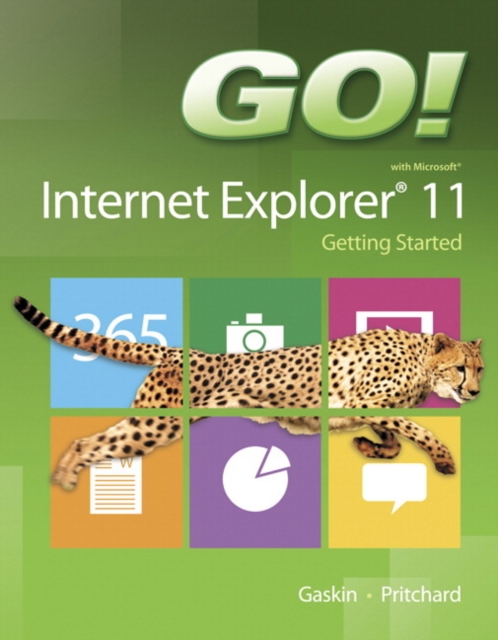 GO! with Internet Explorer 11 Getting Started, Paperback / softback Book