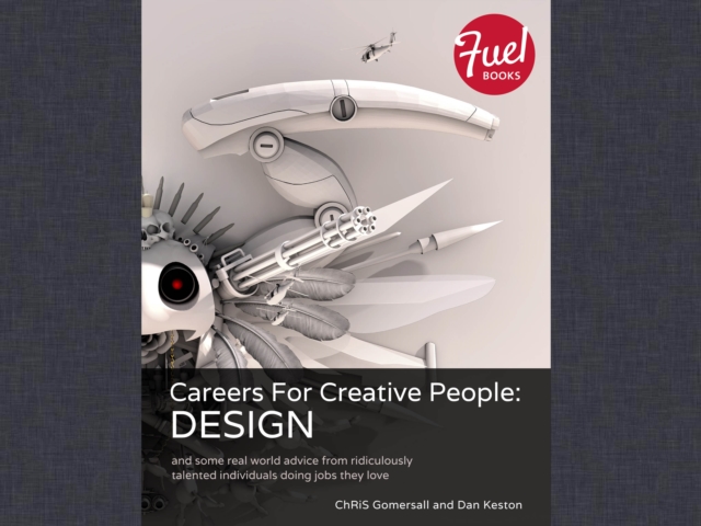 Careers For Creative People : Design: and some real world advice from ridiculously talented individuals doing jobs they love, PDF eBook