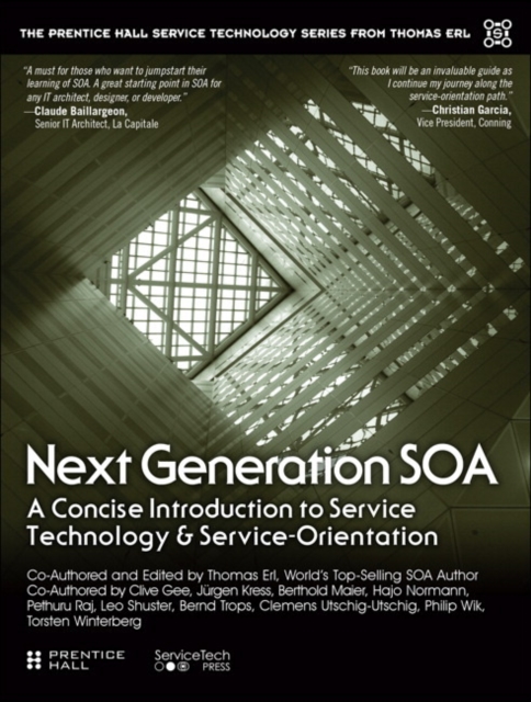 Next Generation SOA : A Concise Introduction to Service Technology & Service-Orientation, Paperback / softback Book