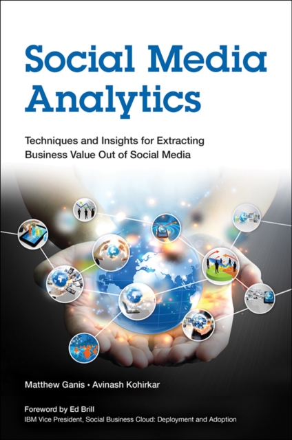 Social Media Analytics : Techniques and Insights for Extracting Business Value Out of Social Media, EPUB eBook