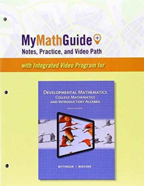 MyMathGuide : Notes, Practice, and Video Path for Developmental Mathematics, Paperback / softback Book