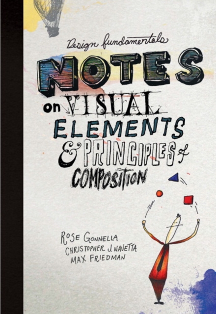 Design Fundamentals : Notes on Visual Elements and Principles of Composition, Paperback / softback Book