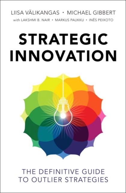 Strategic Innovation : The Definitive Guide to Outlier Strategies, EPUB eBook