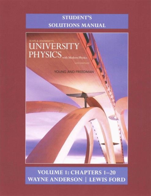 Student's Solution Manual for University Physics with Modern Physics Volume 1 (Chs. 1-20), Paperback / softback Book