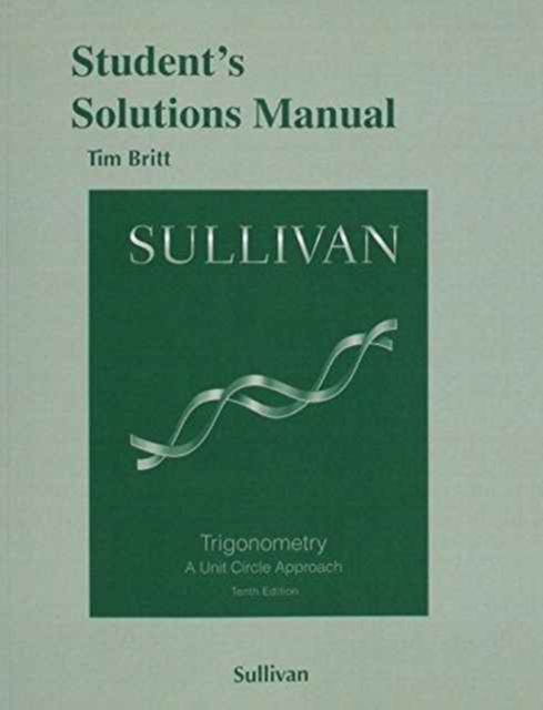 Student's Solutions Manual for Trigonometry : A Unit Circle Approach, Paperback / softback Book