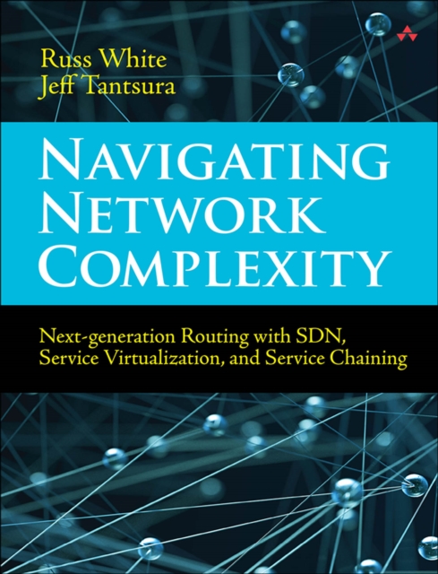 Navigating Network Complexity : Next-generation routing with SDN, service virtualization, and service chaining, PDF eBook