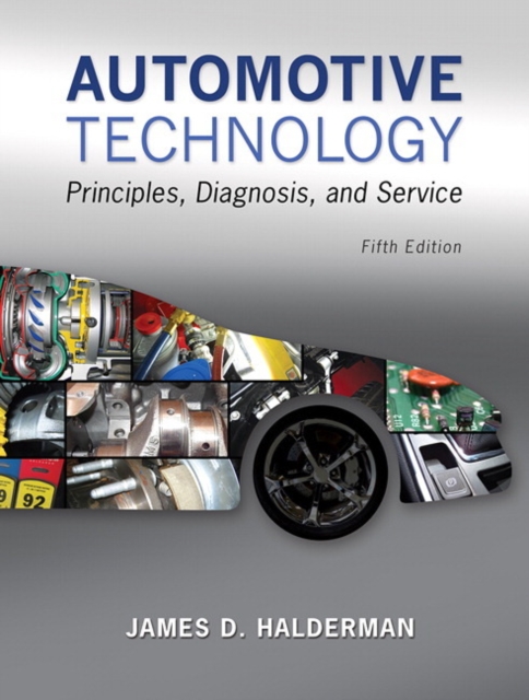 Automotive Technology : Principles, Diagnosis, and Service, Hardback Book