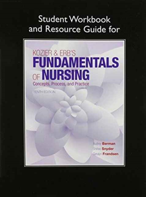 Student Workbook and Resource Guide for Kozier & Erb's Fundamentals of Nursing, Paperback / softback Book