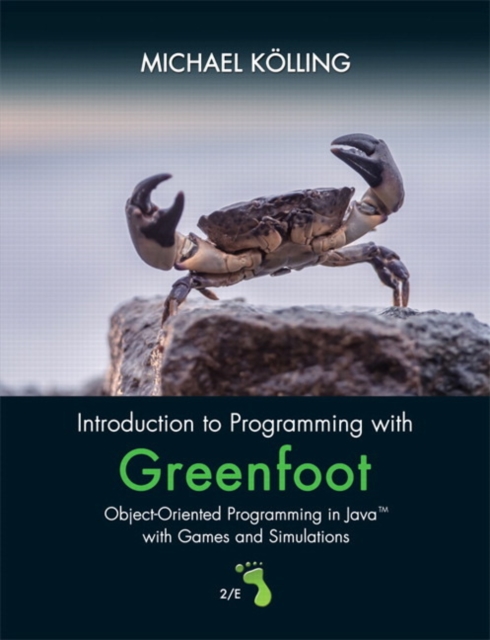 Introduction to Programming with Greenfoot : Object-Oriented Programming in Java with Games and Simulations, Paperback / softback Book