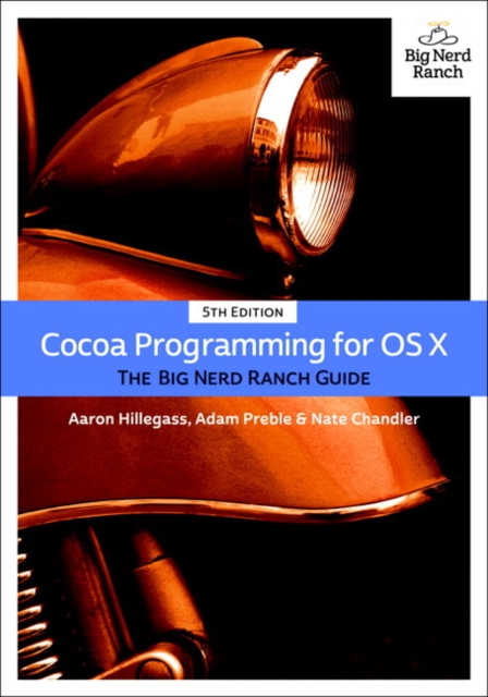 Cocoa Programming for OS X : The Big Nerd Ranch Guide, Paperback / softback Book