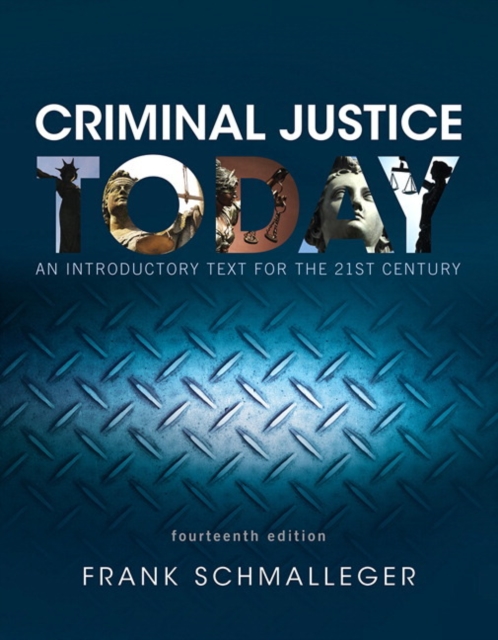 Criminal Justice Today : An Introductory Text for the 21st Century, Paperback / softback Book