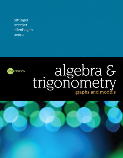 Algebra and Trigonometry : Graphs and Models, Hardback Book