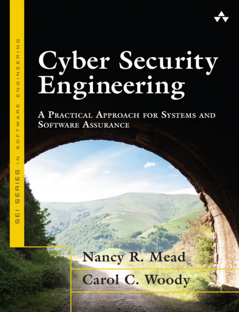 Cyber Security Engineering : A Practical Approach for Systems and ...