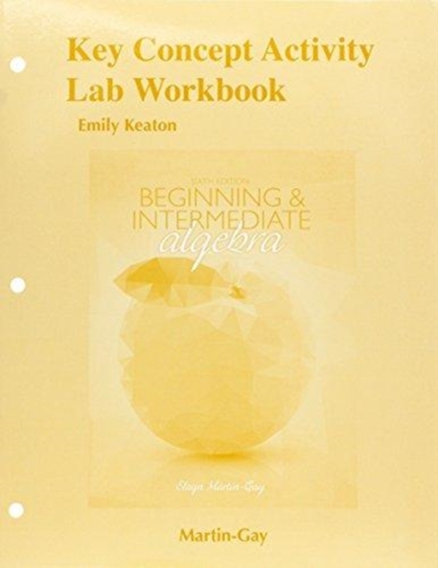 Key Concept Activity Lab Workbook for Beginning & Intermediate Algebra, Paperback / softback Book
