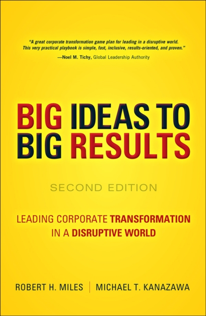 BIG Ideas to BIG Results : Leading Corporate Transformation in a Disruptive World, EPUB eBook