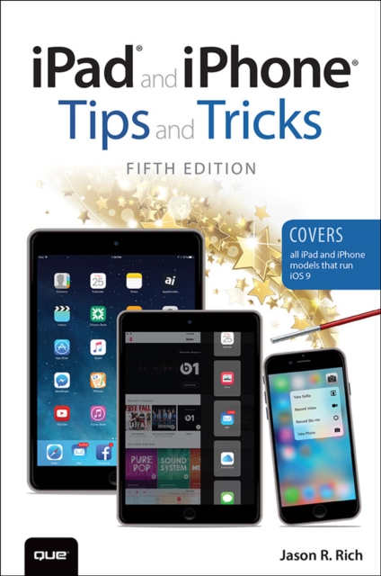 iPad and iPhone Tips and Tricks (Covers iPads and iPhones running iOS9), EPUB eBook