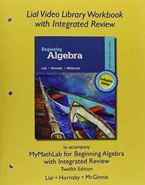 Lial Video Library Workbook with Integrated Review for Beginning Algebra with Integrated Review, Paperback / softback Book