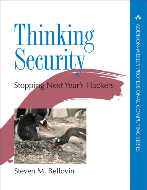 Thinking Security : Stopping Next Year's Hackers, PDF eBook
