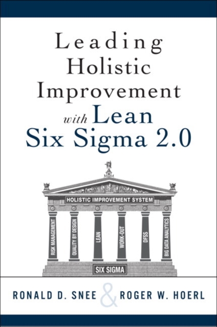 Leading Holistic Improvement with Lean Six Sigma 2.0, Paperback / softback Book