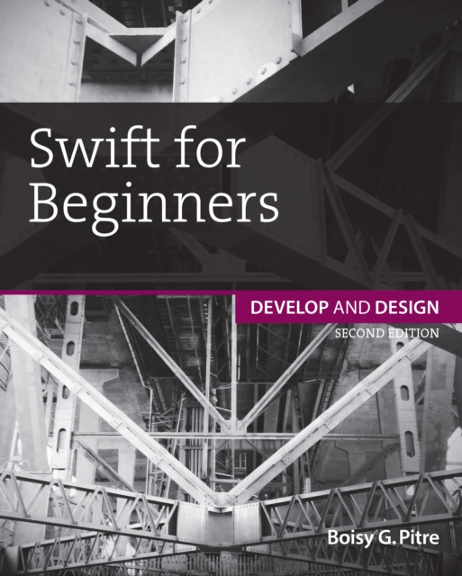 Swift for Beginners : Develop and Design, EPUB eBook
