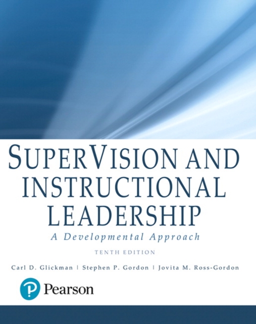 SuperVision and Instructional Leadership : A Developmental Approach, with Enhanced Pearson eText -- Access Card Package, Multiple-component retail product Book