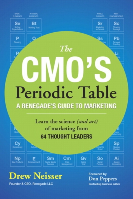 CMO's Periodic Table, The : A Renegade's Guide to Marketing, Paperback / softback Book