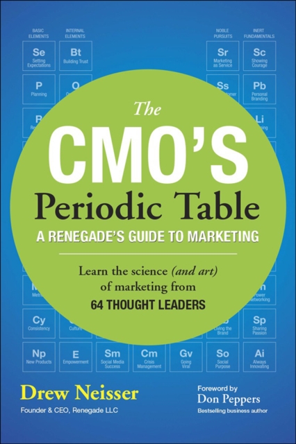 CMO's Periodic Table, The : A Renegade's Guide to Marketing, EPUB eBook