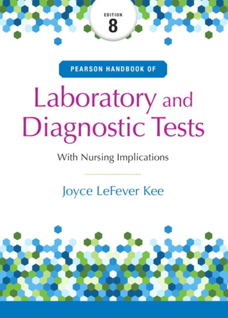 Pearson Handbook of Laboratory and Diagnostic Tests : with Nursing Implications, Hardback Book