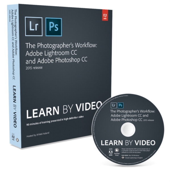The Photographer's Workflow - Adobe Lightroom CC and Adobe Photoshop CC Learn by Video (2015 release), Mixed media product Book