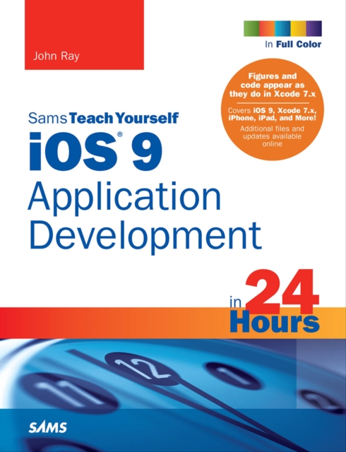 iOS 9 Application Development in 24 Hours, Sams Teach Yourself, PDF eBook