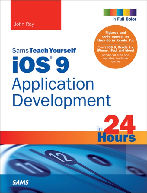 iOS 9 Application Development in 24 Hours, Sams Teach Yourself, EPUB eBook