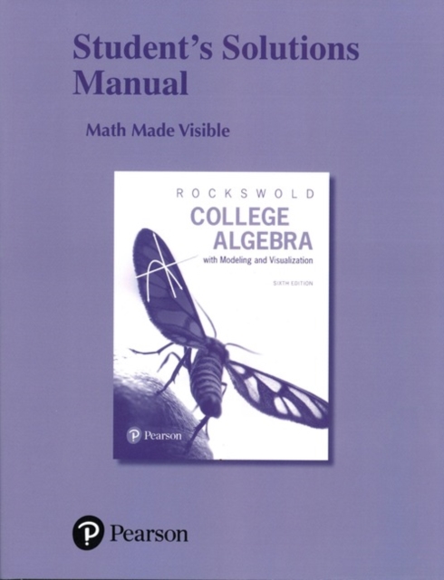 Student's Solutions Manual for College Algebra with Modeling & Visualization, Paperback / softback Book