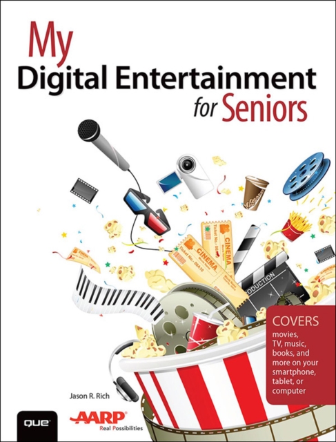 My Digital Entertainment for Seniors (Covers movies, TV, music, books and more on your smartphone, tablet, or computer), EPUB eBook