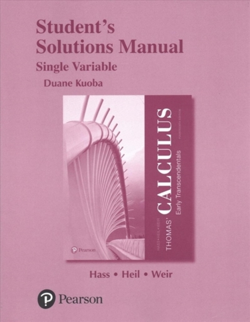 Student Solutions Manual for Thomas' Calculus : Early Transcendentals, Single Variable, Paperback / softback Book