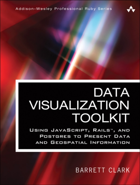 Data Visualization Toolkit : Using JavaScript, Rails, and Postgres to ...