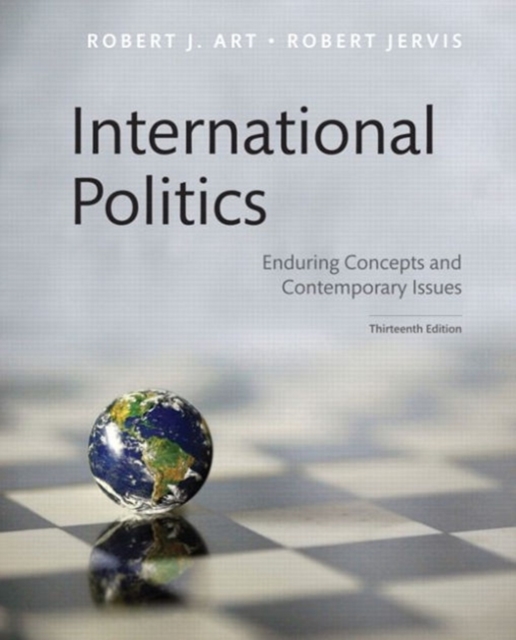 International Politics : Enduring Concepts and Contemporary Issues, Paperback / softback Book