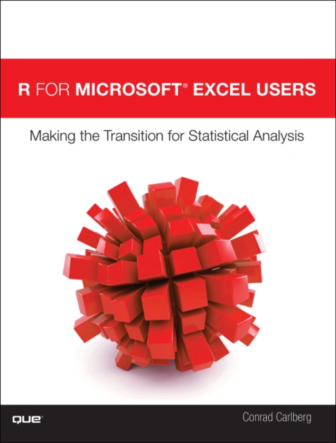 R for Microsoft(R) Excel Users : Making the Transition for Statistical Analysis, EPUB eBook
