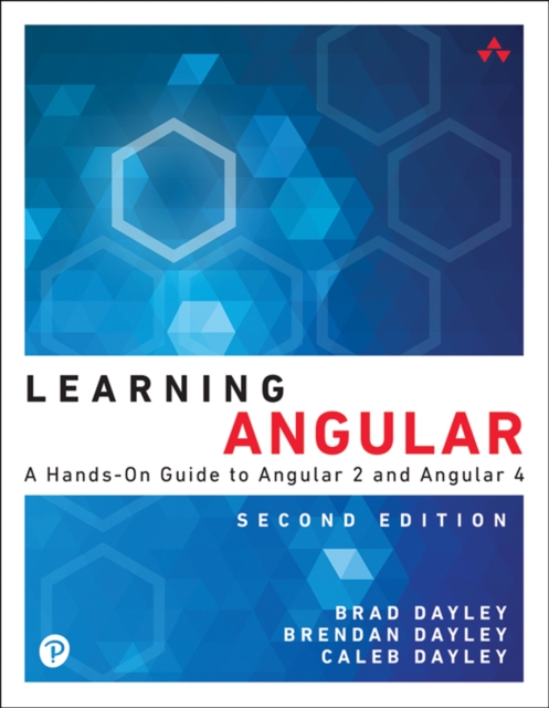 Learning Angular : A Hands-On Guide to Angular 2 and Angular 4, PDF eBook