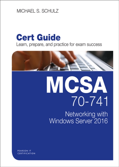 MCSA 70-741 Cert Guide : Networking with Windows Server 2016, PDF eBook