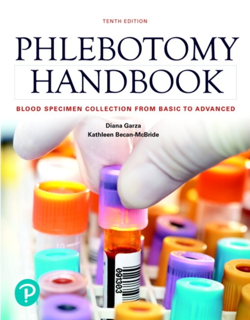 Phlebotomy Handbook : Blood Specimen Collection from Basic to Advanced, Paperback / softback Book