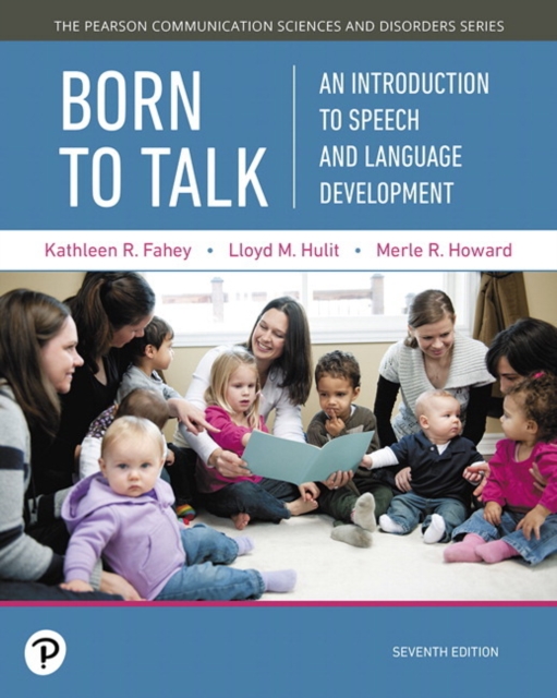 Born to Talk : An Introduction to Speech and Language Development, Paperback / softback Book