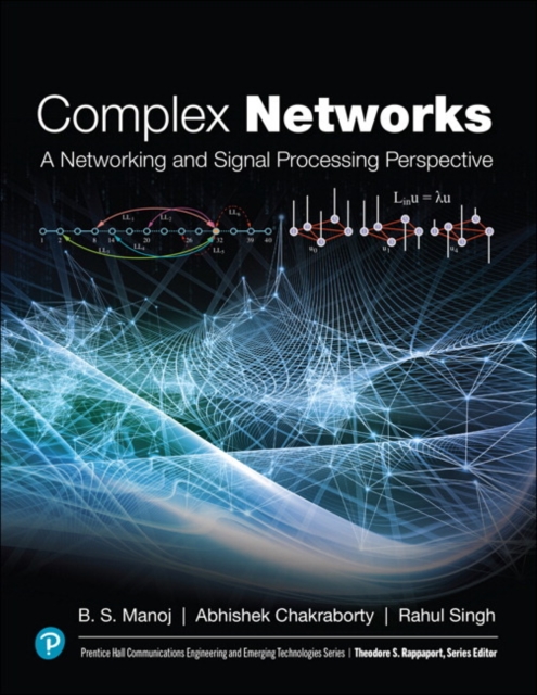 Complex Networks : A Networking and Signal Processing Perspective, Hardback Book