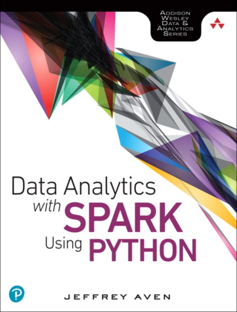 Data Analytics with Spark Using Python, Paperback / softback Book