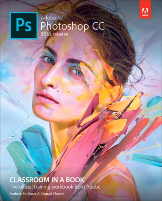 Adobe Photoshop CC Classroom in a Book (2018 release), Paperback / softback Book