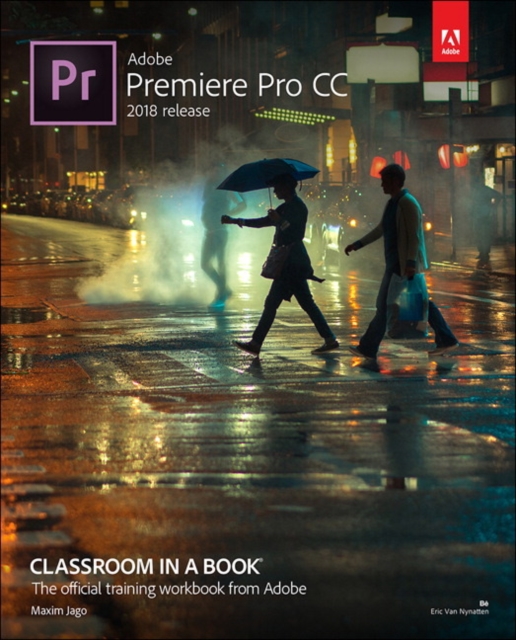 Adobe Premiere Pro CC Classroom in a Book (2018 release), Multiple-component retail product, part(s) enclose Book