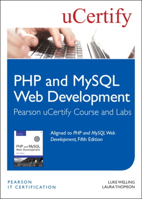 PHP and MySQL Web Development Pearson uCertify Course and Labs Student Access Card, Mixed media product Book