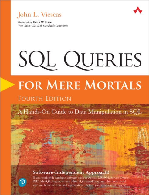 SQL Queries for Mere Mortals : A Hands-On Guide to Data Manipulation in SQL, PDF eBook