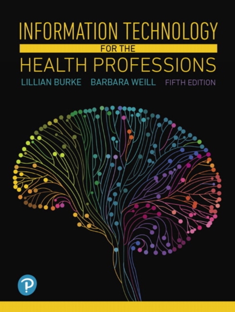 Information Technology for the Health Professions, Paperback / softback Book