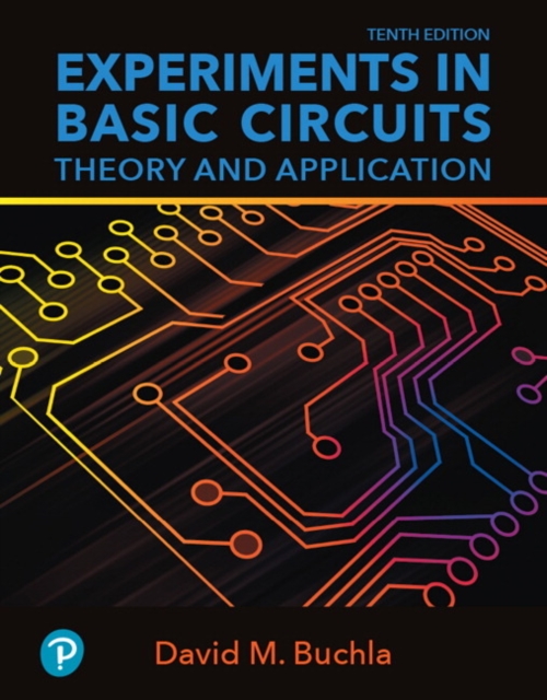 Experiments in Basic Circuits : Theory and Application, Paperback / softback Book